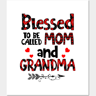 Blessed To be called Mom and grandma Posters and Art